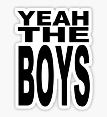 Yeah The Boys Sticker
