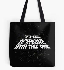 The sarcasm is strong with this one Tote Bag