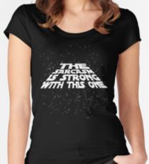 The sarcasm is strong with this one Women's Fitted Scoop T-Shirt