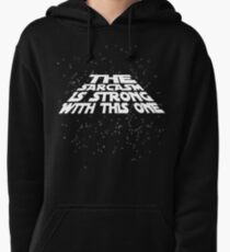 The sarcasm is strong with this one Pullover Hoodie