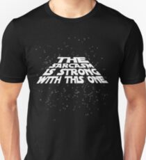 The sarcasm is strong with this one Unisex T-Shirt