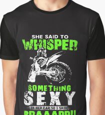 So I Said BRAAAPP Graphic T-Shirt