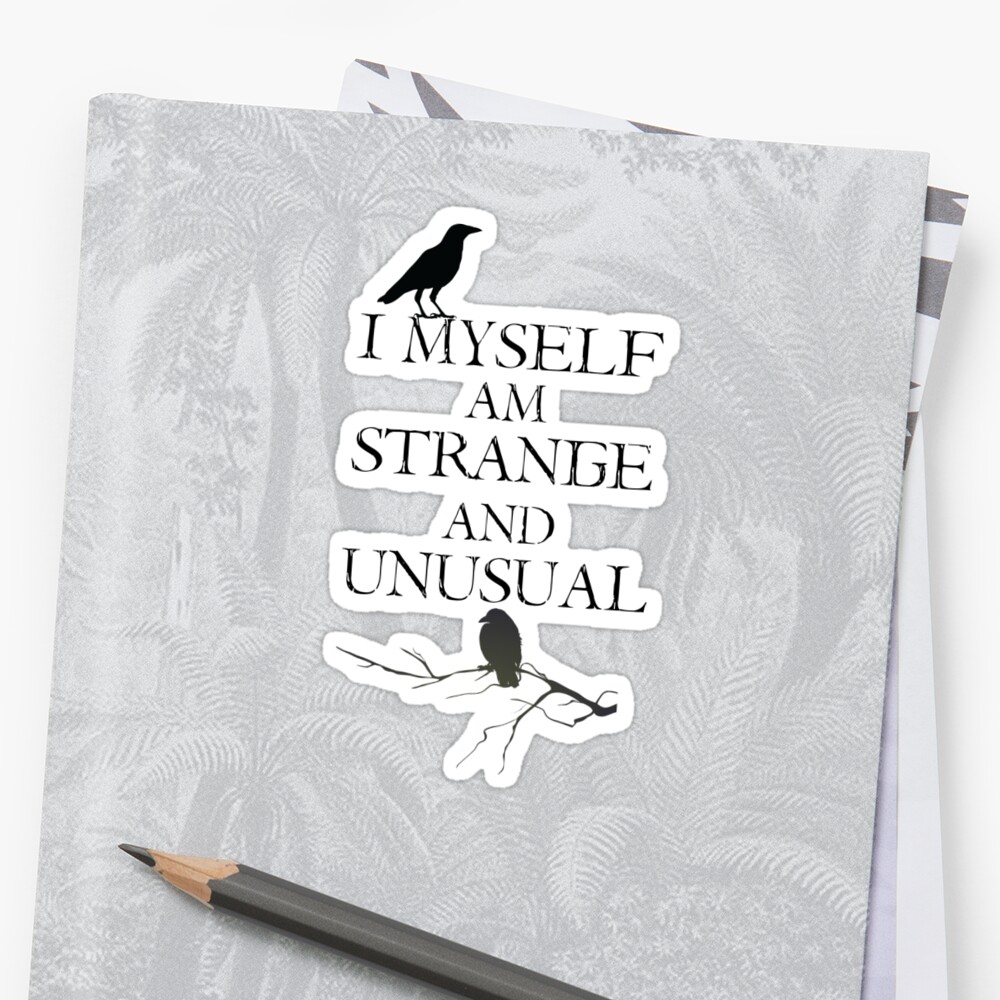 i-myself-am-strange-unusual-stickers-by-kjanedesigns-redbubble