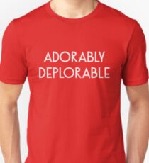 Adorably Deplorable Unisex T-Shirt