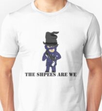 The Shpees are we Unisex T-Shirt