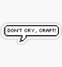 don't cry craft dan and phil sticker Sticker
