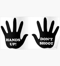 Hands Up Don't Shoot Civil Rights Poster