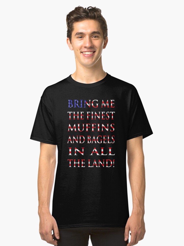 Alternate view of NDVH Bring me the finest muffins and bagels in all the land! Classic T-Shirt