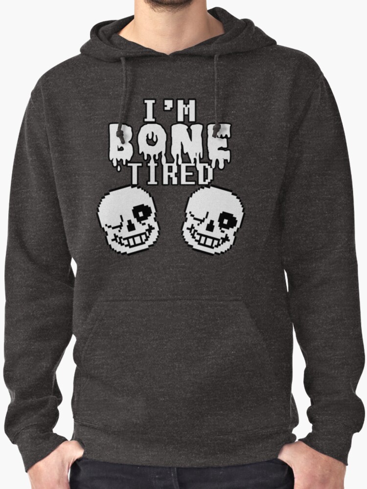 quot undertale sans bone tired quot pullover hoodies by spnlockscreenz redbubble quot undertale sans bone tired quot pullover hoodies by spnlockscreenz redbubble