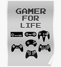 Gamer For Life ( Prints, Cards & Posters) Poster