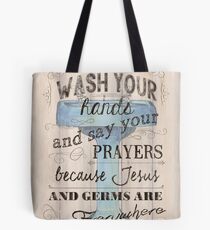 Wash Your Hands... Tote Bag