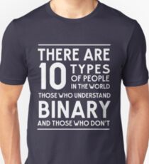 Those who understand binary and those who don't Unisex T-Shirt