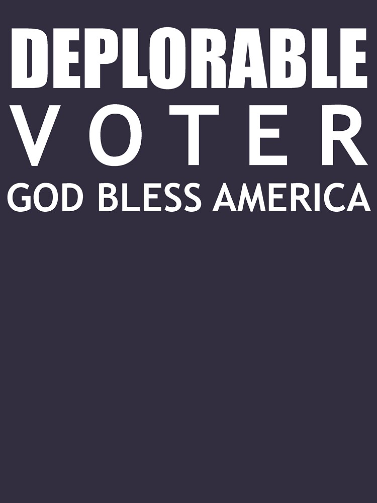 Deplorable Voter #basketofdeplorables Election 2016 White by theartofvikki