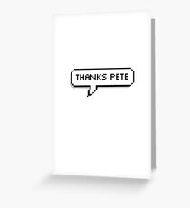 Thanks Pete Grußkarte