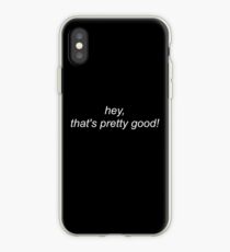hey, that's pretty good! iPhone Case