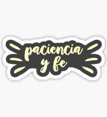 Paciencia Y Fe | In the Heights Sticker