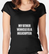 My Other Vehicle Is A Helicopter Women's Fitted Scoop T-Shirt