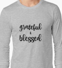 Grateful and Blessed Long Sleeve T-Shirt