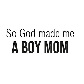 So God Made A Boy Mom Tee