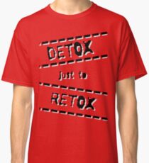 Detox Classic T-Shirt