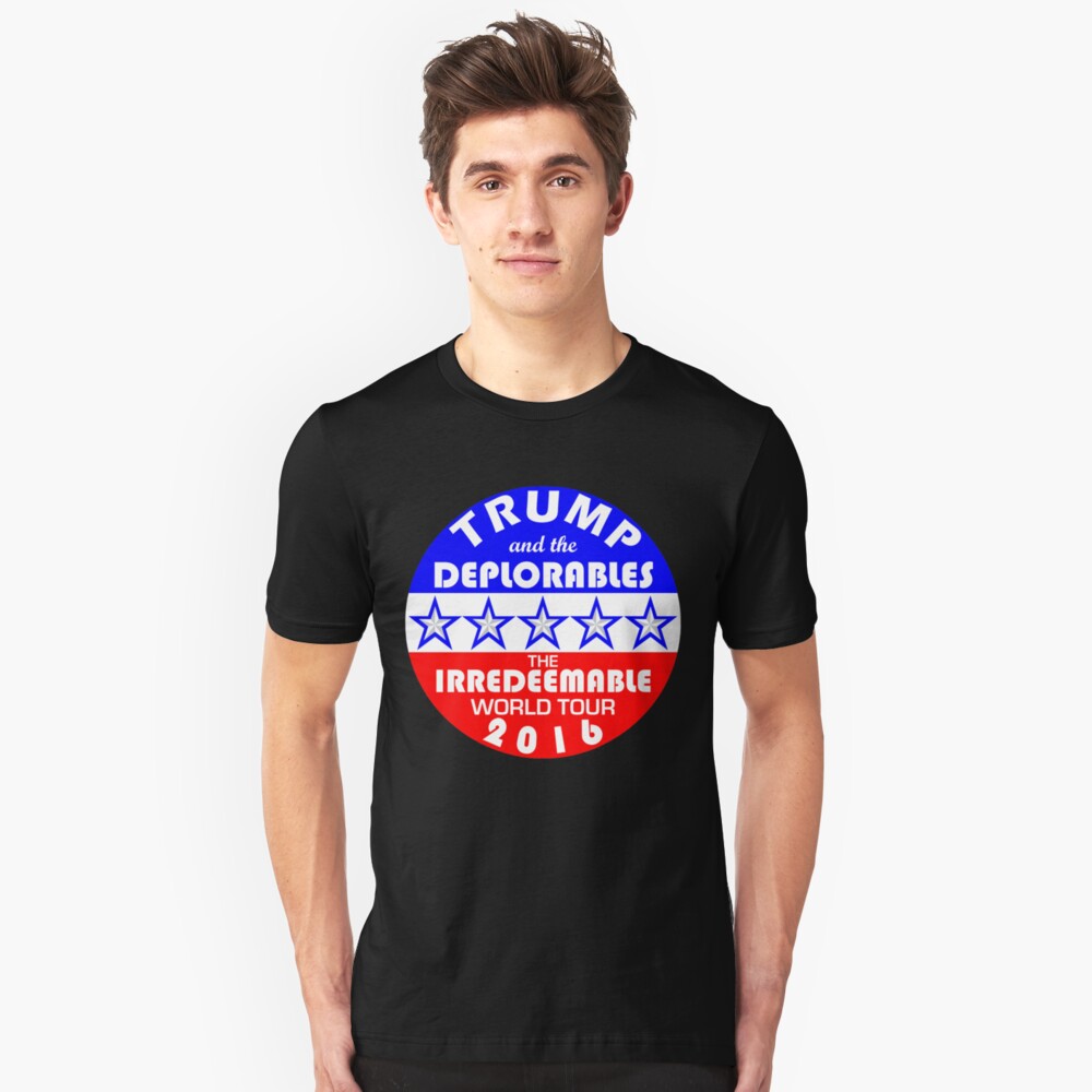 Trump And The Deplorables Irredeemable World Tour 2016 Slim Fit T-Shirt