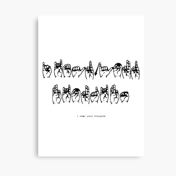 i hear your thoughts Canvas Print