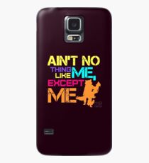 Ain't No Thing Like ME, Except ME Hülle & Klebefolie für Samsung Galaxy
