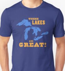GREAT LAKES - These Lakes are Great! Unisex T-Shirt