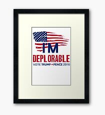 I'm Deplorable Framed Print