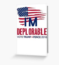 I'm Deplorable Greeting Card