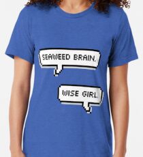 Seaweed Brain and Wise Girl Tri-blend T-Shirt
