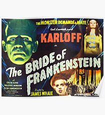 Bride of Frankenstein - The Monster Demands a Bride! Poster