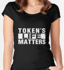 TOKEN'S LIFE MATTERS (Cartman's Shirt) Women's Fitted Scoop T-Shirt