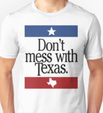 Don't Mess With Texas Unisex T-Shirt
