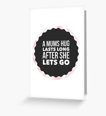 A Mums Hug Greeting Card