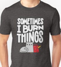 Camiseta unisex A veces quemo cosas gato