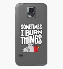 Manchmal brenne ich Dinge Katze Hülle & Klebefolie für Samsung Galaxy