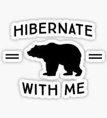 Hibernate mit mir (Bär) Sticker