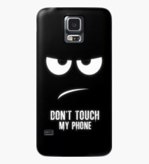 Berühren Sie nicht meinen Telefonkasten Hülle & Klebefolie für Samsung Galaxy