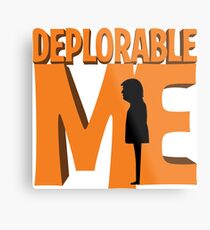 Deplorable Me Metal Print