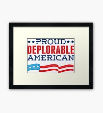 Proud Deplorable American (Trump 2016) Framed Print