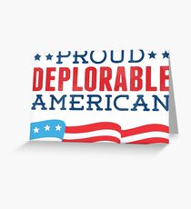 Proud Deplorable American (Trump 2016) Greeting Card