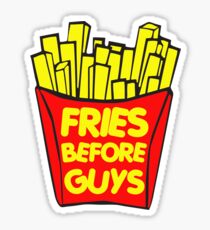 Fries Before Guys Sticker