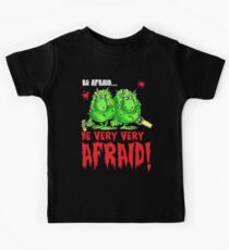 Be Afraid! Kids Tee