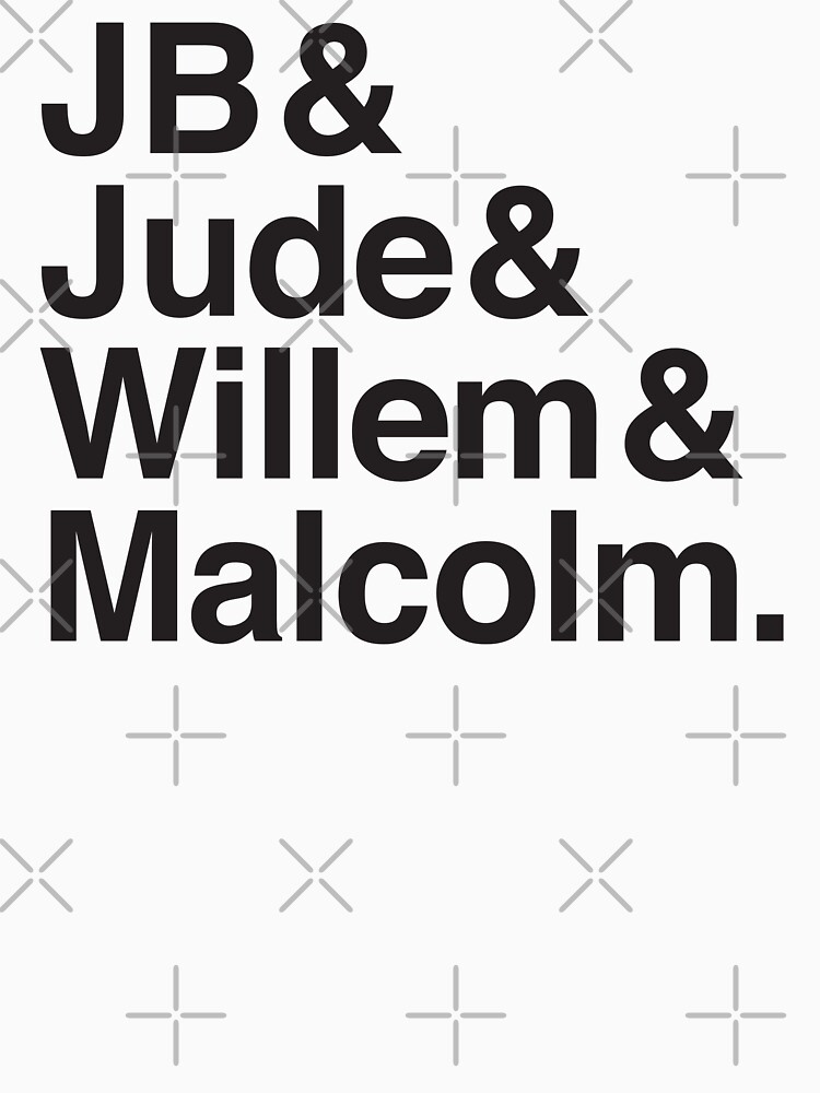 jude and jb and willem and malcolm shirt