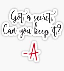 Got a secret, Can you keep it? Sticker