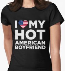 I Love My Hot American Boyfriend Women's Fitted T-Shirt