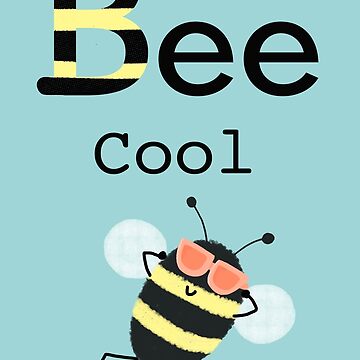 Artwork thumbnail, Bee Cool Motivational Words by JerseyMo