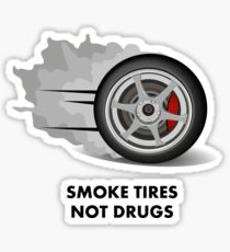 JDM sticker - Smoke tires not drugs Sticker