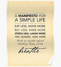 A Manifesto for a Simple Life {Posters and Prints} Poster